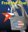 Exhortan a envíar hoy mensajes a Obama para que libere a Los Cinco Héroes cubanos presos en EEUU