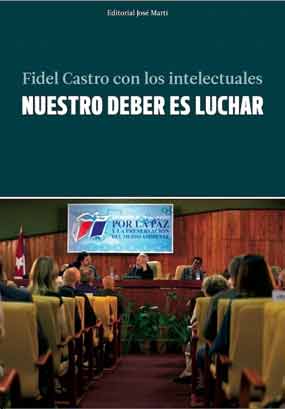 Recorre el mundo diálogo de Fidel Castro, Nuestro deber es luchar